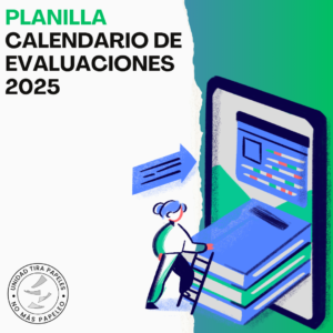 Unidad Tira Papeles - Calendario de Evaluaciones 2025