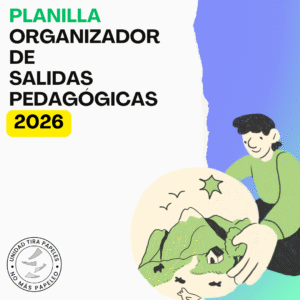 Unidad Tira Papeles - Organizador de salidas pedagógicas 2026