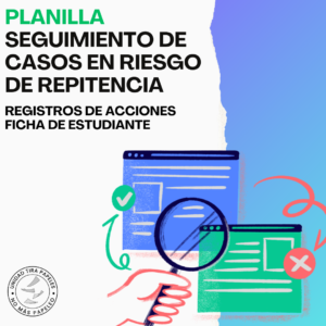Unidad Tira Papeles - Planilla de Seguimiento de Casos en Riesgo de Repitencia